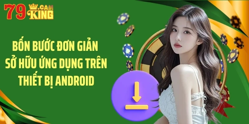Bốn bước đơn giản sở hữu ứng dụng trên thiết bị Android Bốn bước đơn giản sở hữu ứng dụng trên thiết bị Android