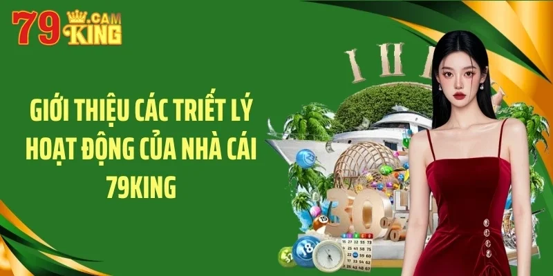 Giới thiệu các triết lý hoạt động của nhà cái 79KING