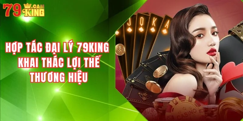 Hợp tác đại lý, khai thác lợi thế thương hiệu